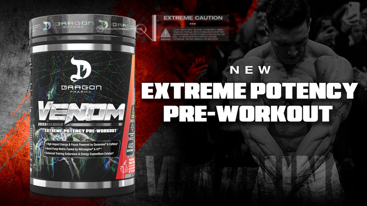 VENOM: Dragon Pharma’s Extreme Pre-Workout Fuel